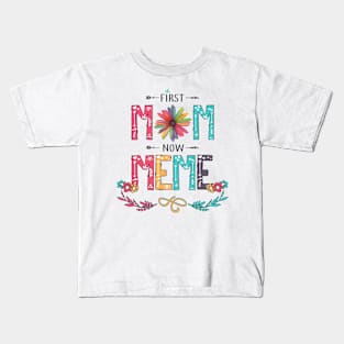 First Mom Now Meme Wildflowers Happy Mothers Day Kids T-Shirt